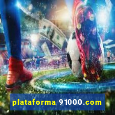 plataforma 91000.com